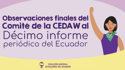 OBSERVACIONES Y RECOMENDACIONES DEL COMITÉ CEDAW AL ESTADO ECUATORIANO 2021